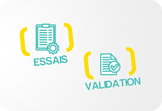 Essais et validation Essais et validation